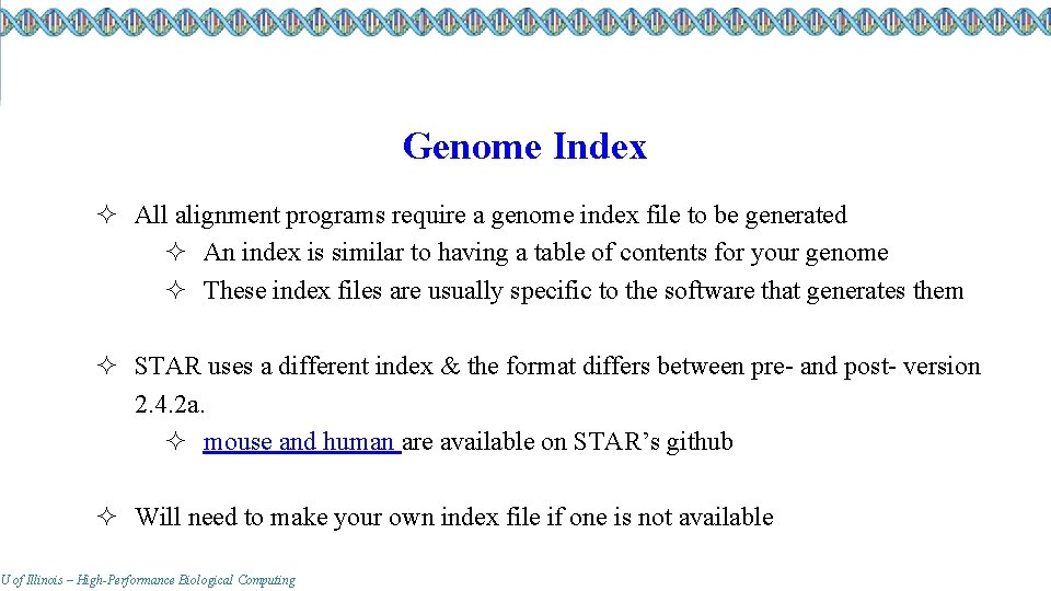 Genome Index ² All alignment programs require a genome index file to be generated