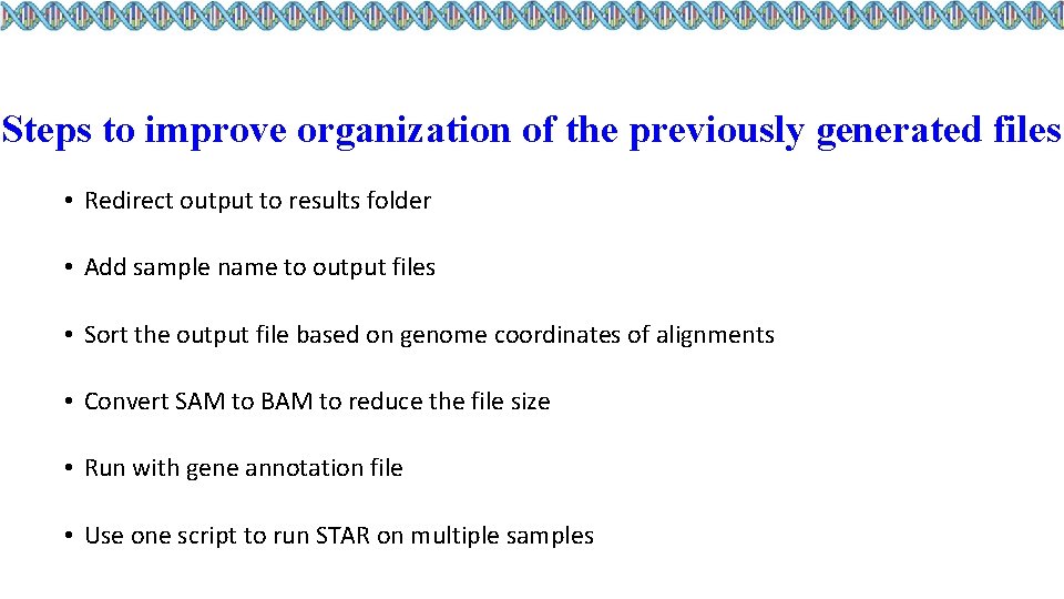 Steps to improve organization of the previously generated files • Redirect output to results