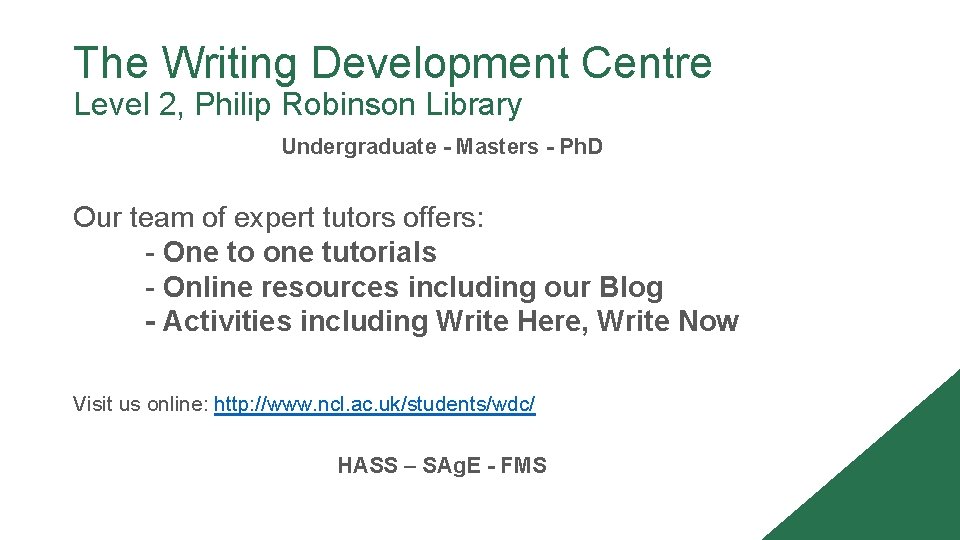The Writing Development Centre Level 2, Philip Robinson Library Undergraduate - Masters - Ph.