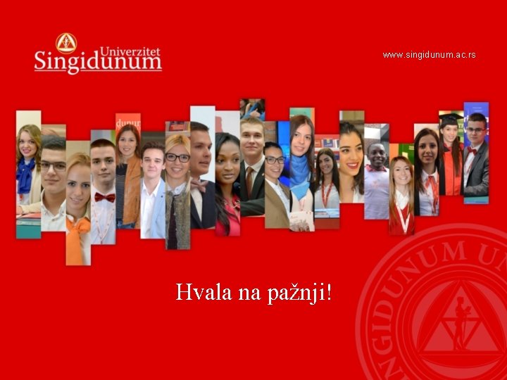 www. singidunum. ac. rs Hvala na pažnji! 