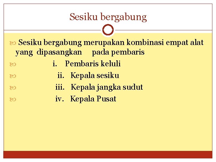 Sesiku bergabung merupakan kombinasi empat alat yang dipasangkan pada pembaris i. Pembaris keluli ii.