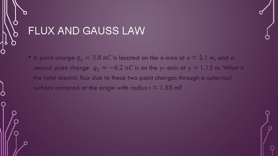 FLUX AND GAUSS LAW • 