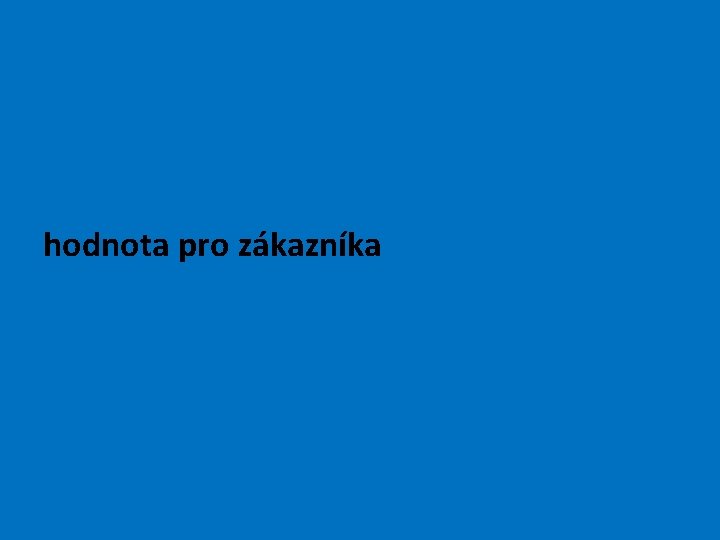 hodnota pro zákazníka 