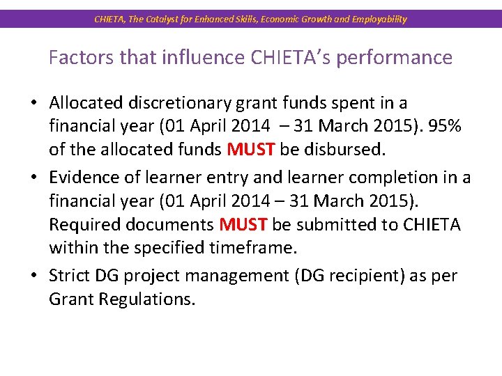 CHIETA, The Catalyst for Enhanced Skills, Economic Growth and Employability Factors that influence CHIETA’s