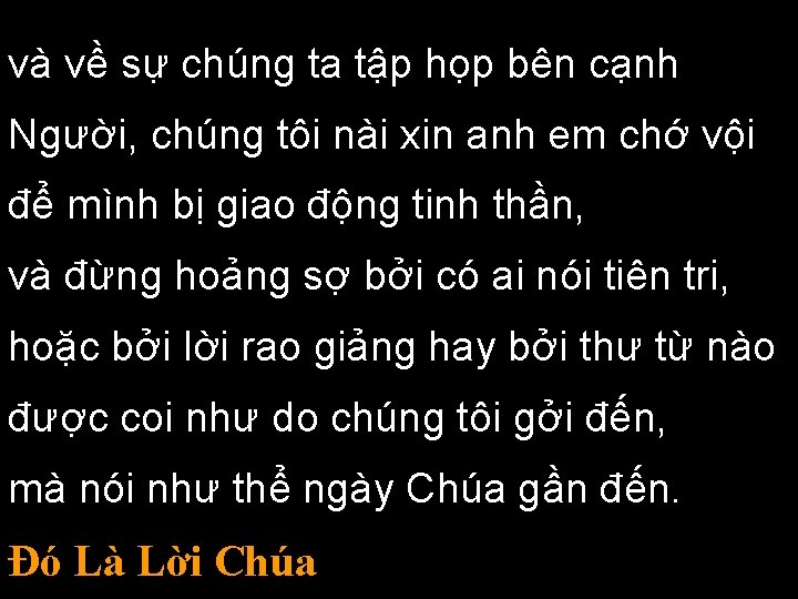 và về sự chúng ta tập họp bên cạnh Người, chúng tôi nài xin