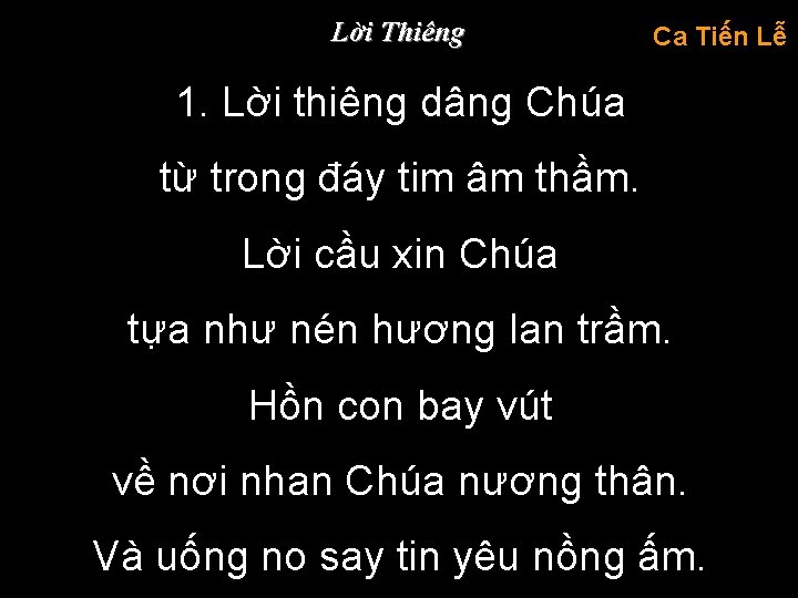 Lời Thiêng Ca Tiến Lễ 1. Lời thiêng dâng Chúa từ trong đáy tim