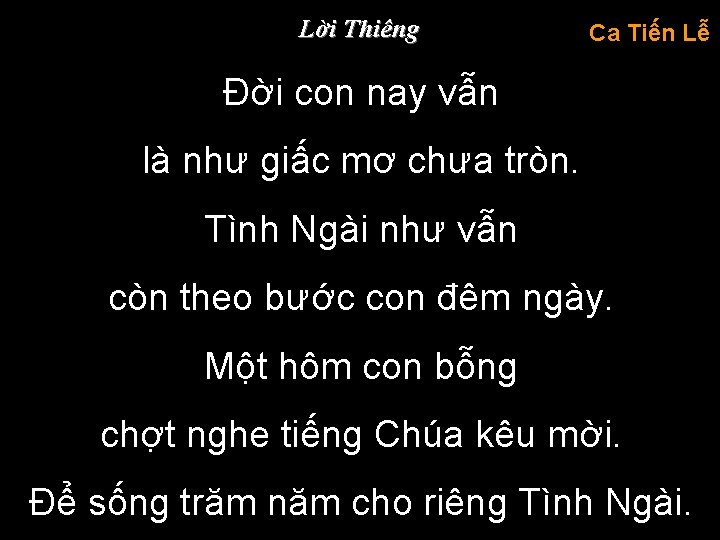 Lời Thiêng Ca Tiến Lễ Đời con nay vẫn là như giấc mơ chưa