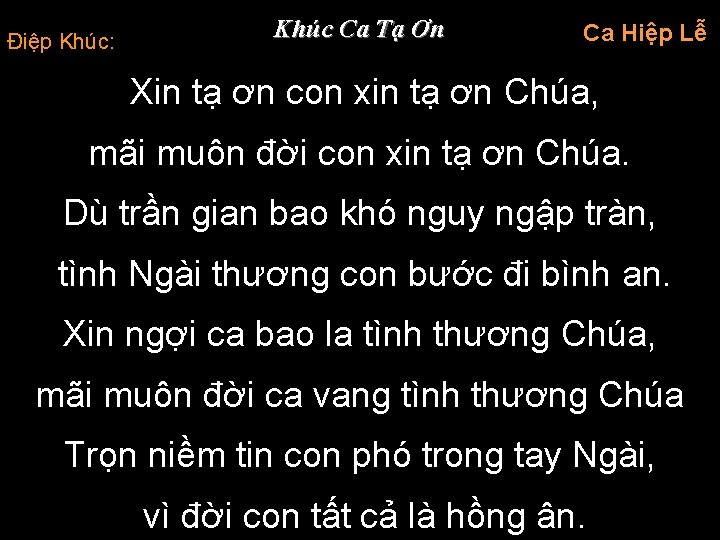 Điệp Khúc: Khúc Ca Tạ Ơn Ca Hiệp Lễ Xin tạ ơn con xin