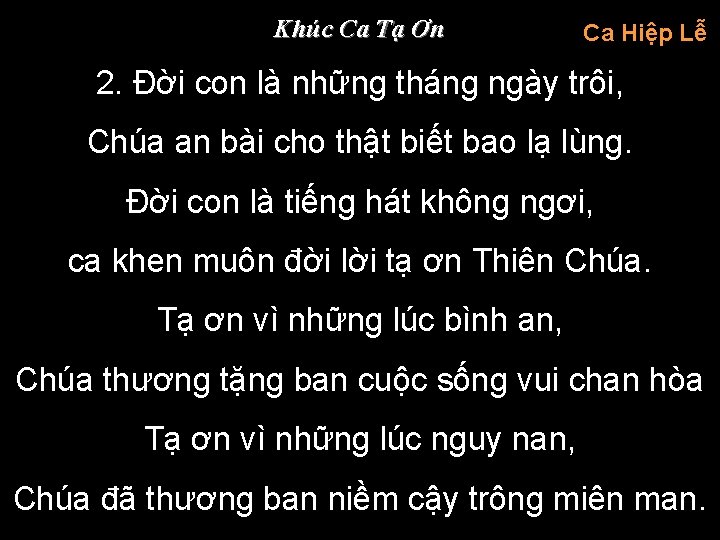 Khúc Ca Tạ Ơn Ca Hiệp Lễ 2. Đời con là những tháng ngày