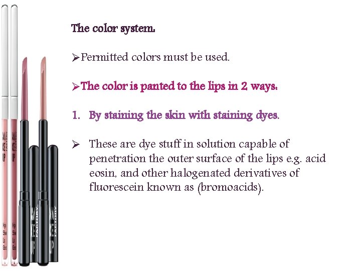 The color system: ØPermitted colors must be used. ØThe color is panted to the