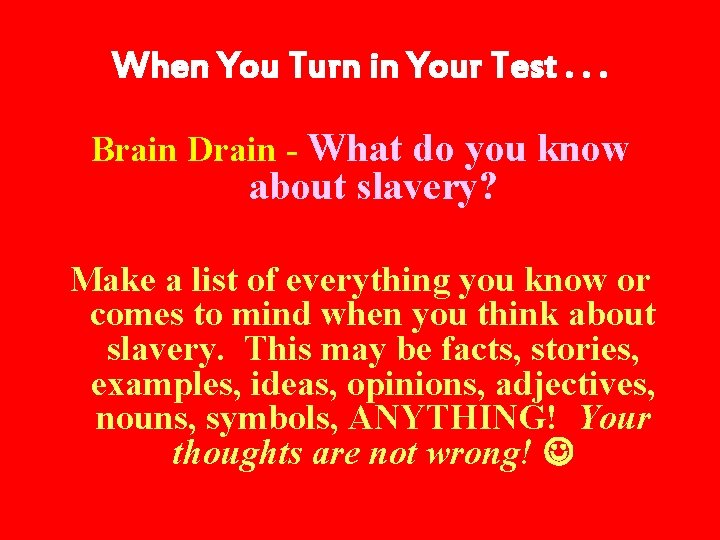 When You Turn in Your Test. . . Brain Drain - What do you