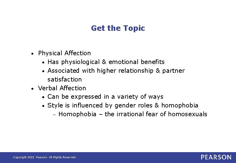 Get the Topic Physical Affection • Has physiological & emotional benefits • Associated with