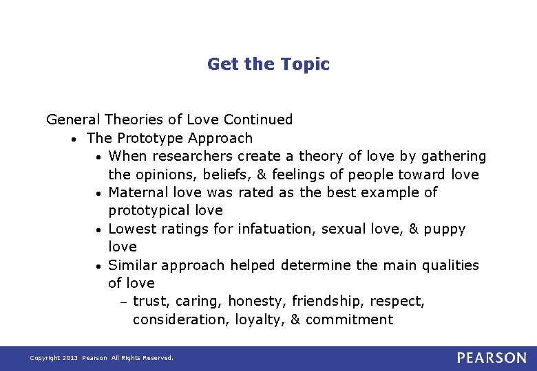 Get the Topic General Theories of Love Continued • The Prototype Approach • When