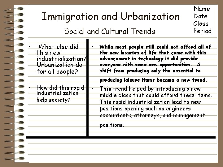 Immigration and Urbanization Social and Cultural Trends • • What else did this new