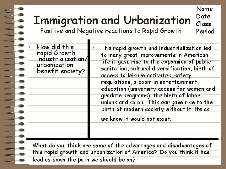 Immigration and Urbanization Positive and Negative reactions to Rapid Growth Name Date Class Period