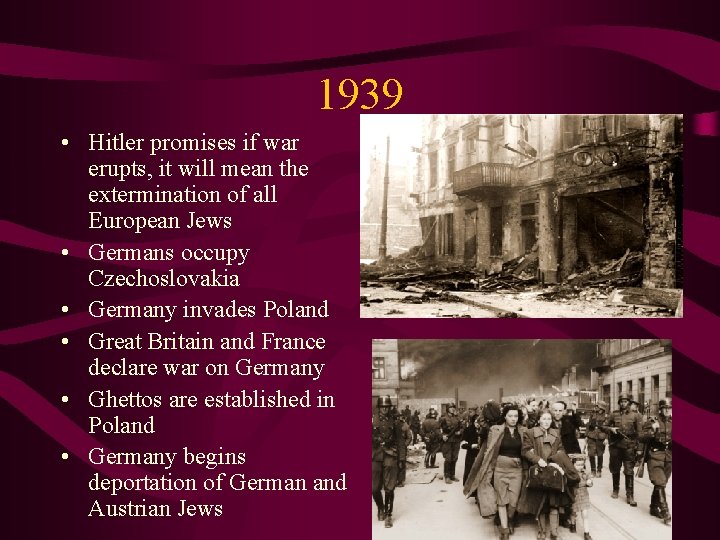 1939 • Hitler promises if war erupts, it will mean the extermination of all