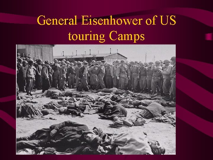 General Eisenhower of US touring Camps 