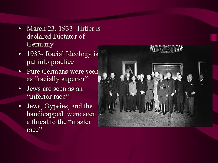  • March 23, 1933 - Hitler is declared Dictator of Germany • 1933