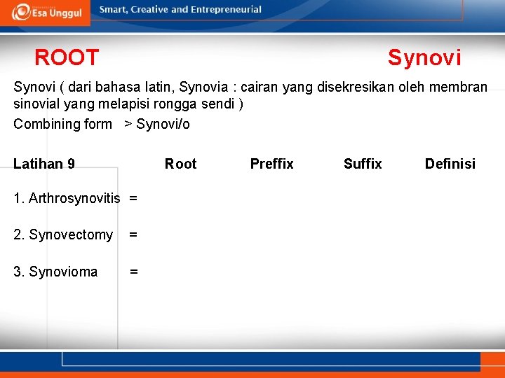 ROOT Synovi ( dari bahasa latin, Synovia : cairan yang disekresikan oleh membran sinovial
