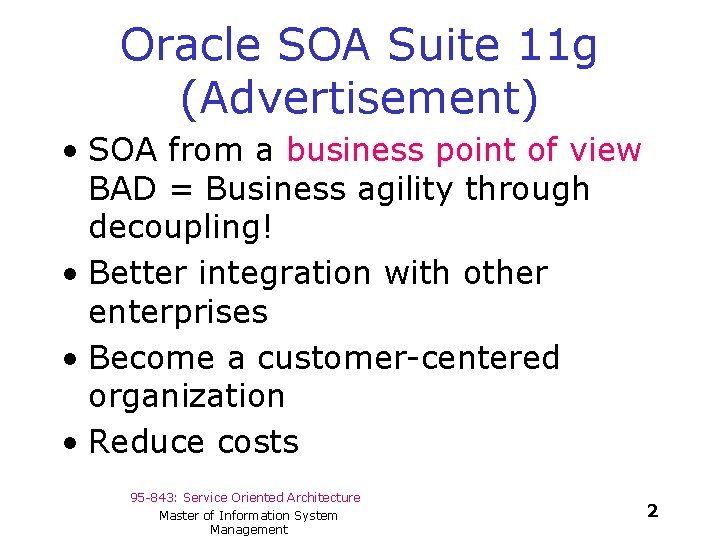 Oracle SOA Suite 11 g (Advertisement) • SOA from a business point of view