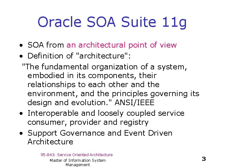 Oracle SOA Suite 11 g • SOA from an architectural point of view •