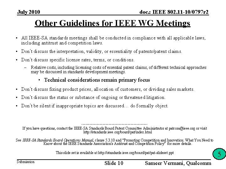 July 2010 doc. : IEEE 802. 11 -10/0797 r 2 Other Guidelines for IEEE