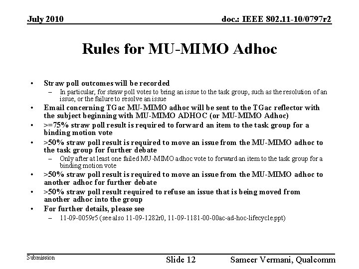 July 2010 doc. : IEEE 802. 11 -10/0797 r 2 Rules for MU-MIMO Adhoc