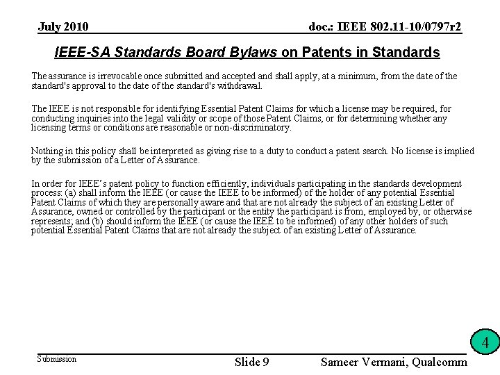 July 2010 doc. : IEEE 802. 11 -10/0797 r 2 IEEE-SA Standards Board Bylaws