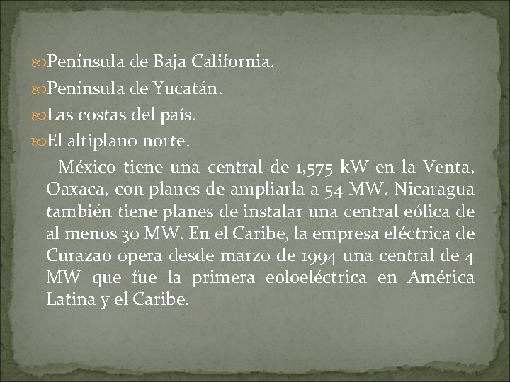  Península de Baja California. Península de Yucatán. Las costas del país. El altiplano