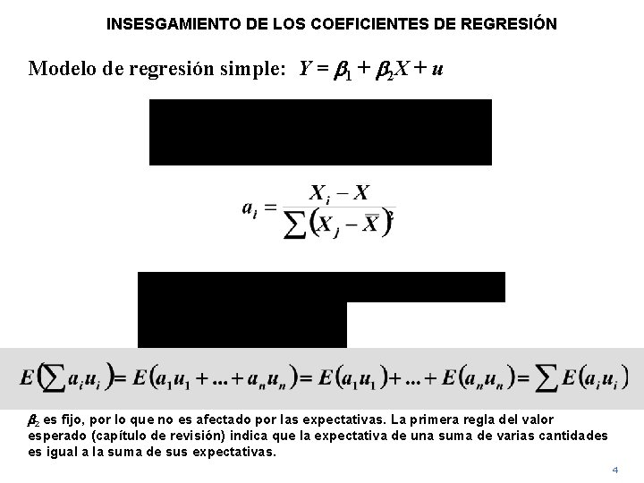 INSESGAMIENTO DE LOS COEFICIENTES DE REGRESIÓN Modelo de regresión simple: Y = b 1