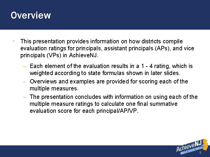 Overview • This presentation provides information on how districts compile evaluation ratings for principals,