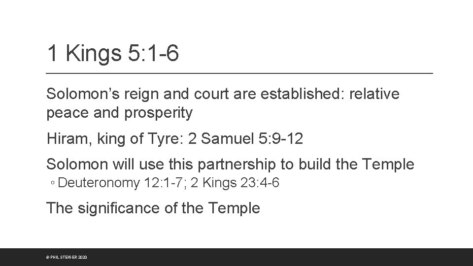 1 Kings 5: 1 -6 Solomon’s reign and court are established: relative peace and