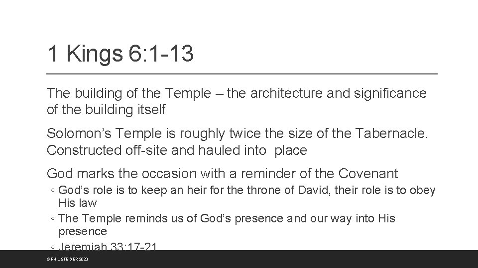 1 Kings 6: 1 -13 The building of the Temple – the architecture and