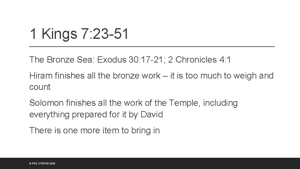 1 Kings 7: 23 -51 The Bronze Sea: Exodus 30: 17 -21; 2 Chronicles