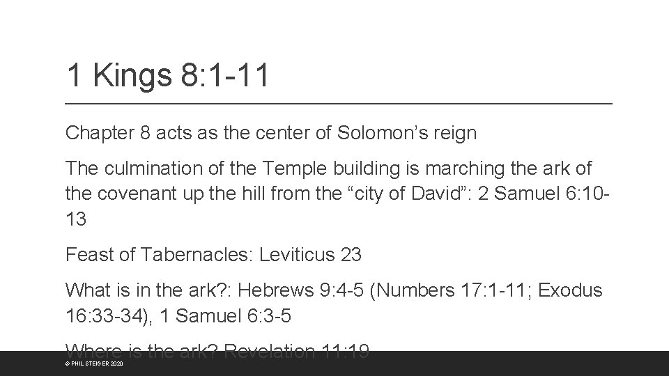 1 Kings 8: 1 -11 Chapter 8 acts as the center of Solomon’s reign