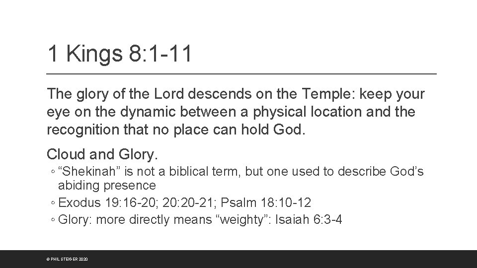 1 Kings 8: 1 -11 The glory of the Lord descends on the Temple: