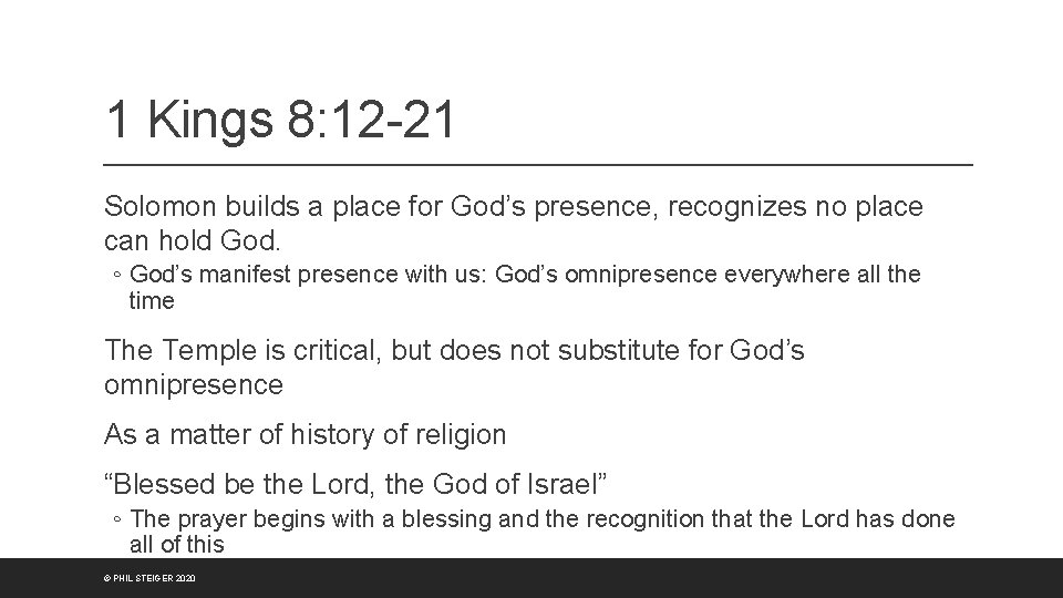 1 Kings 8: 12 -21 Solomon builds a place for God’s presence, recognizes no