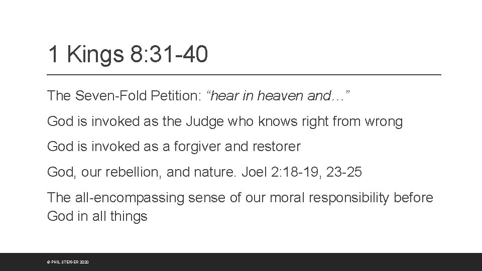 1 Kings 8: 31 -40 The Seven-Fold Petition: “hear in heaven and…” God is