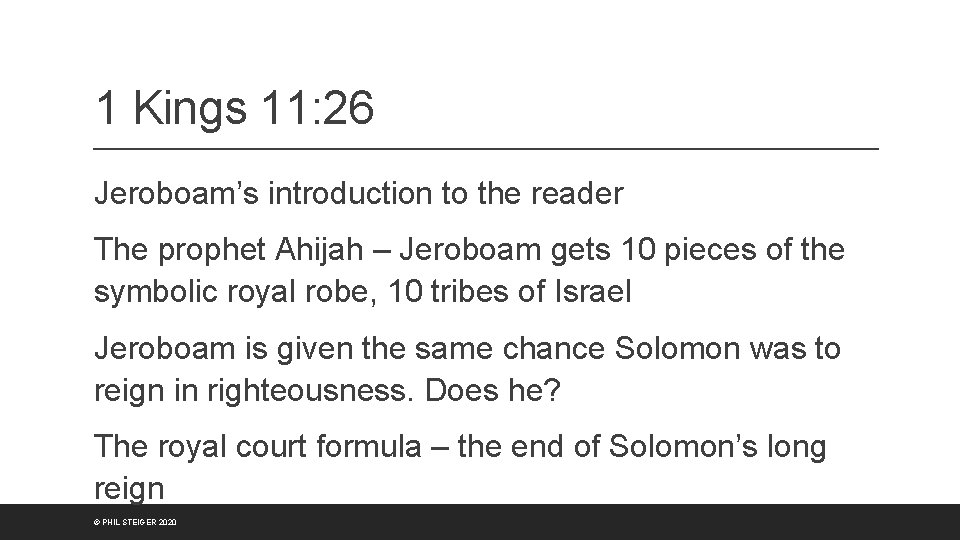 1 Kings 11: 26 Jeroboam’s introduction to the reader The prophet Ahijah – Jeroboam