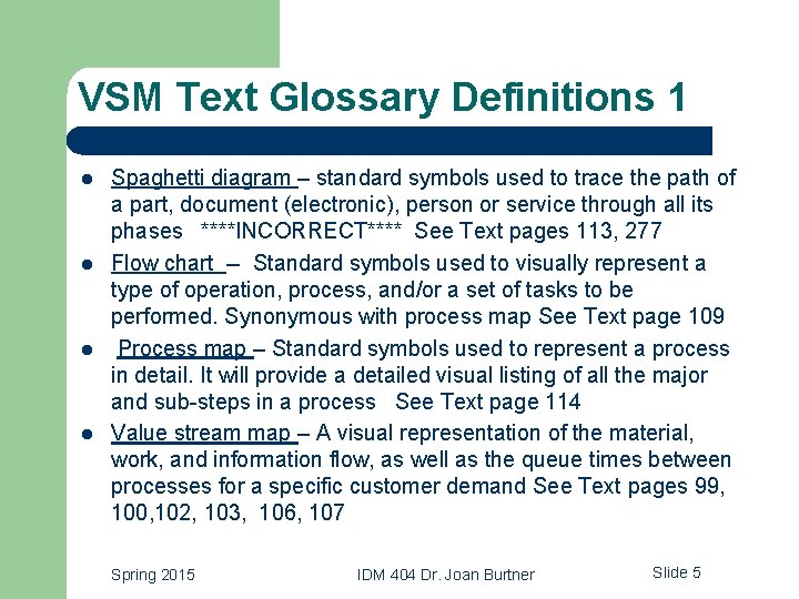 VSM Text Glossary Definitions 1 l l Spaghetti diagram – standard symbols used to