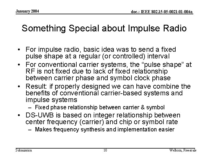 January 2004 doc. : IEEE 802. 15 -05 -0021 -01 -004 a Something Special