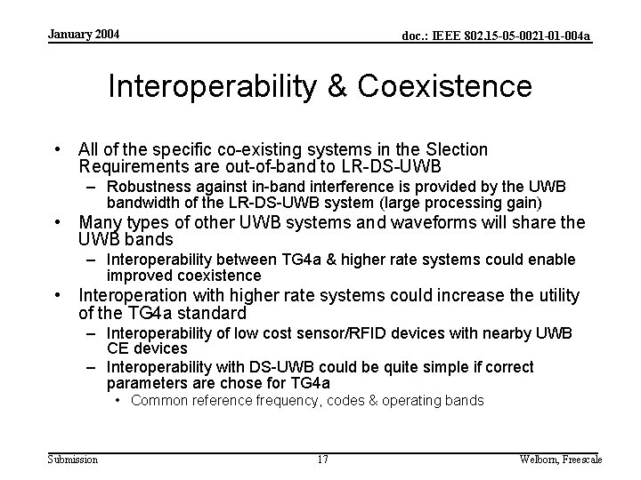 January 2004 doc. : IEEE 802. 15 -05 -0021 -01 -004 a Interoperability &