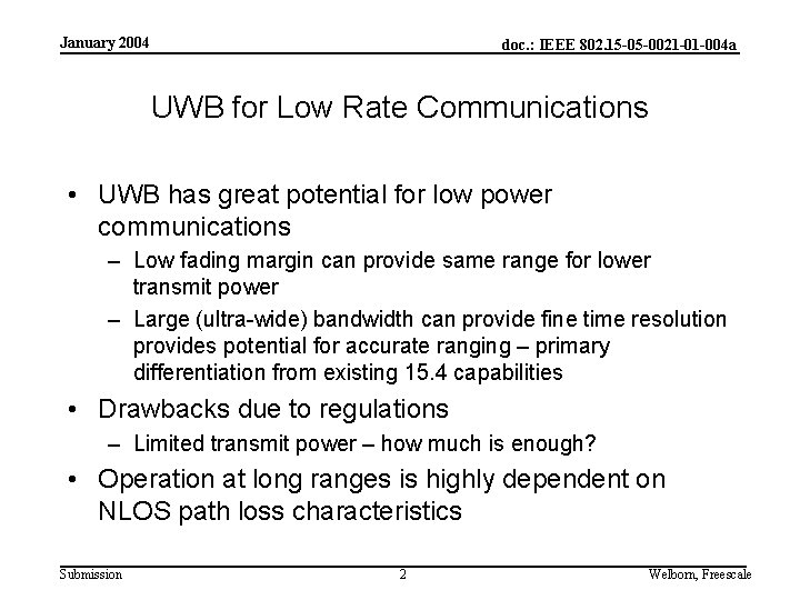 January 2004 doc. : IEEE 802. 15 -05 -0021 -01 -004 a UWB for