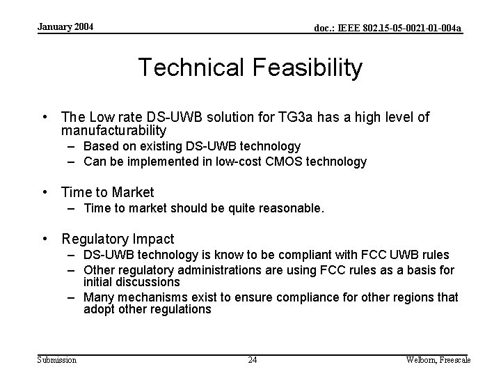 January 2004 doc. : IEEE 802. 15 -05 -0021 -01 -004 a Technical Feasibility