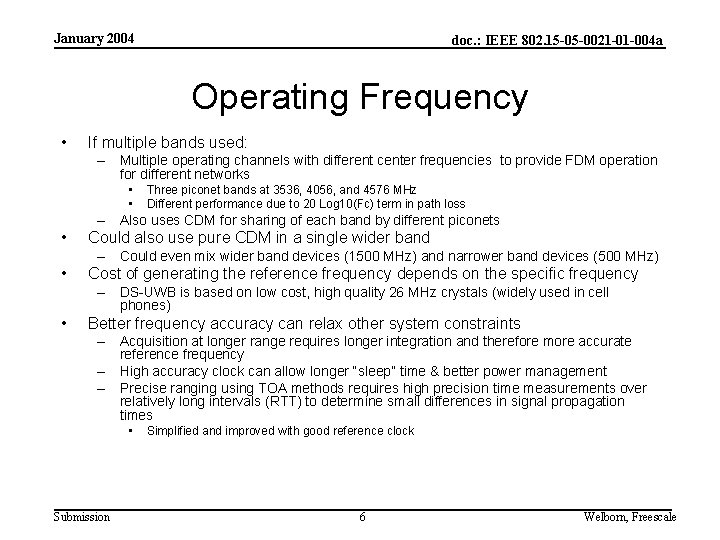 January 2004 doc. : IEEE 802. 15 -05 -0021 -01 -004 a Operating Frequency