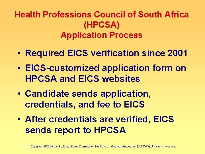 Health Professions Council of South Africa (HPCSA) Application Process • Required EICS verification since