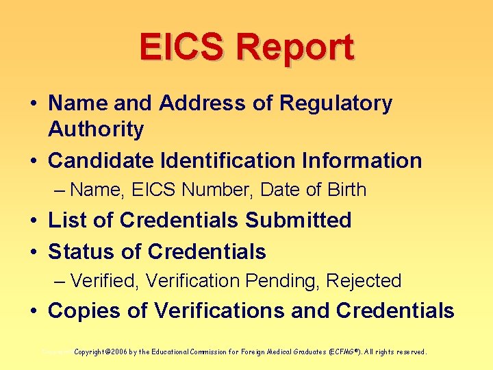EICS Report • Name and Address of Regulatory Authority • Candidate Identification Information –