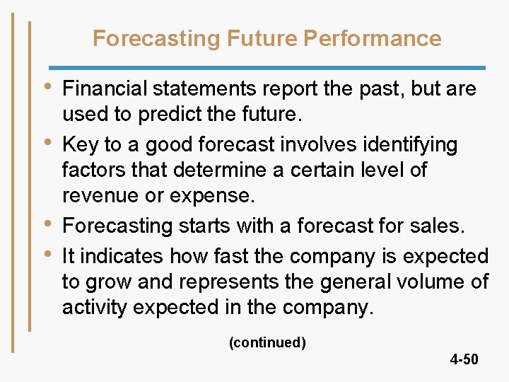 Forecasting Future Performance • • Financial statements report the past, but are used to Forecasting Future Performance • • Financial statements report the past, but are used to