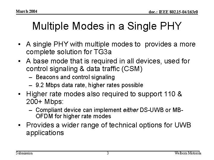 March 2004 doc. : IEEE 802. 15 -04/163 r 0 Multiple Modes in a