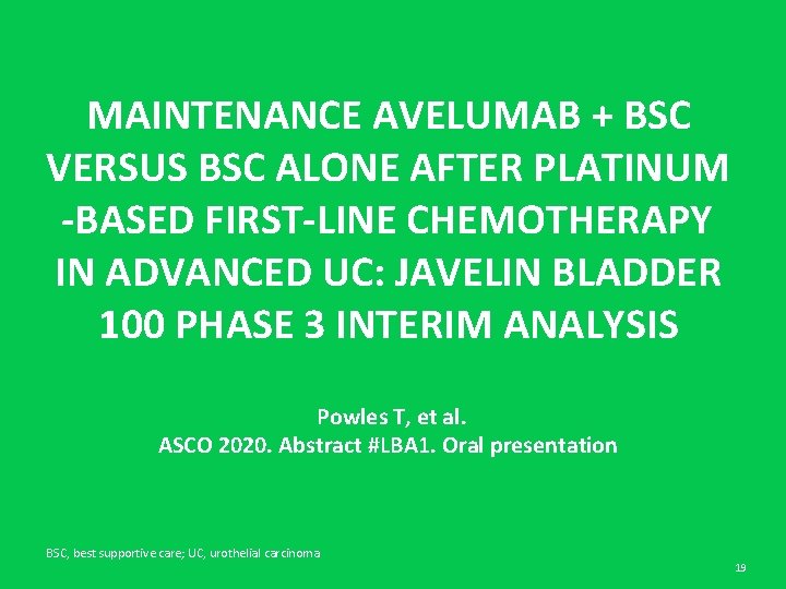 MAINTENANCE AVELUMAB + BSC VERSUS BSC ALONE AFTER PLATINUM -BASED FIRST-LINE CHEMOTHERAPY IN ADVANCED